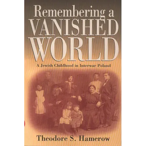 Remembering a Vanished World: A Jewish Childhood in Interwar Poland