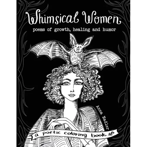 Whimsical Women - Poems of Growth, Healing and Humor: A Poetic Coloring Book