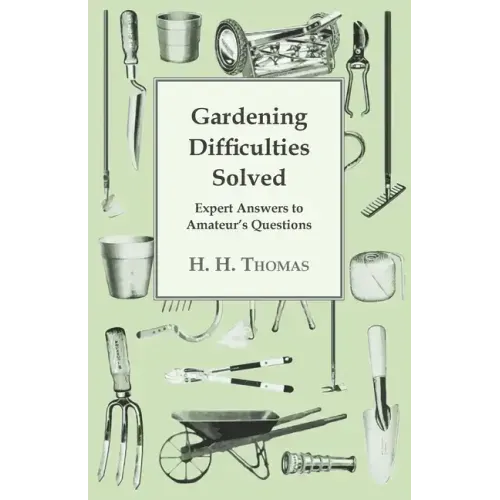 Gardening Difficulties Solved - Expert Answers to Amateur's Questions