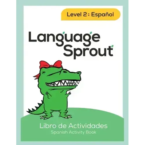 Language Sprout Spanish Workbook: Level Two