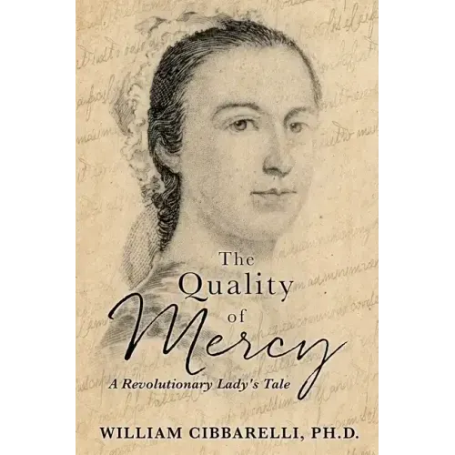 The Quality of Mercy: A Revolutionary Lady's Tale
