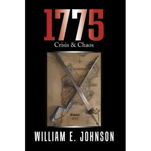 1775: Crisis & Chaos