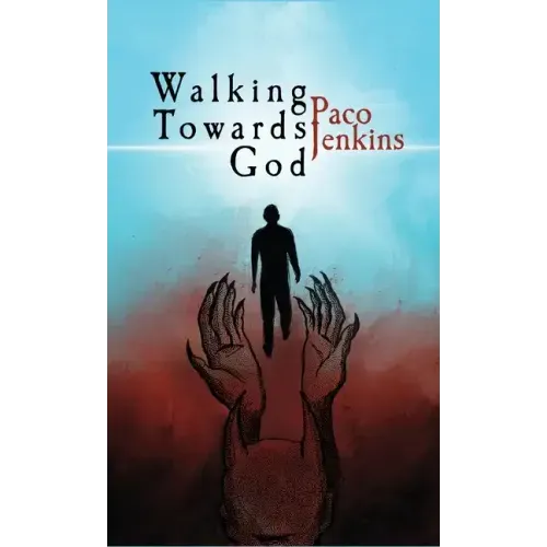 Walking Towards God