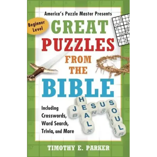 Great Puzzles from the Bible: Including Crosswords, Word Search, Trivia, and More