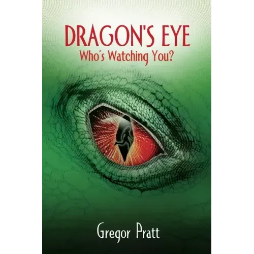 Dragon's Eye: Who's Watching You?