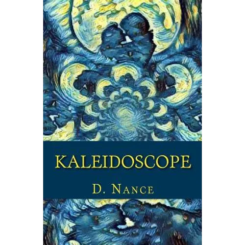 Kaleidoscope: Life and Love