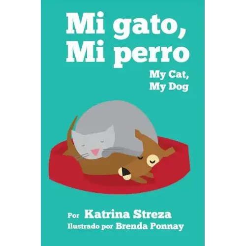 My Cat, My Dog / Mi Gato, Mi Perro