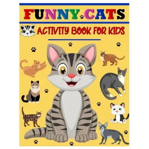 Funny Cats Activity Book for Kids: Jumbo Stocking Stuffer of Coloring, Dot-To-Dot, Mazes and Word Search for Toddlers, Preschoolers and Kindergartener