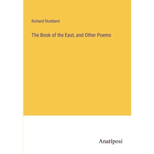 The Book of the East, and Other Poems