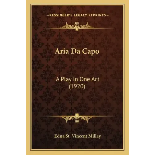 Aria Da Capo: A Play in One Act (1920)