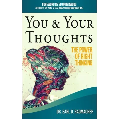 You & Your Thoughts: The Power of Right Thinking