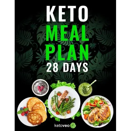 Keto Meal Plan 28 Days: For Women and Men On Ketogenic Diet - Easy Keto Recipe Cookbook For Beginners