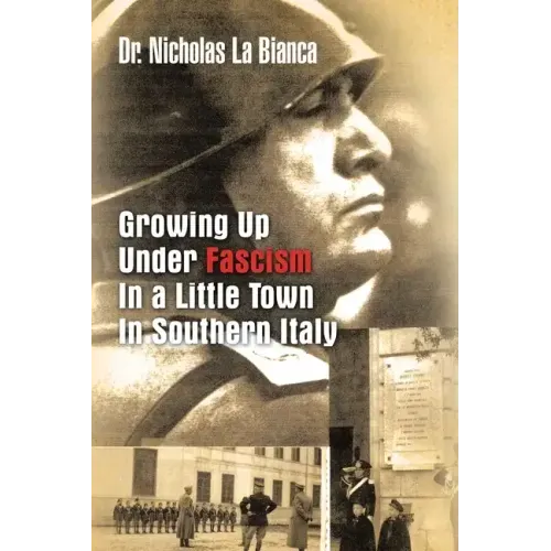 Growing up Under Fascism in a Little Town in Southern Italy.