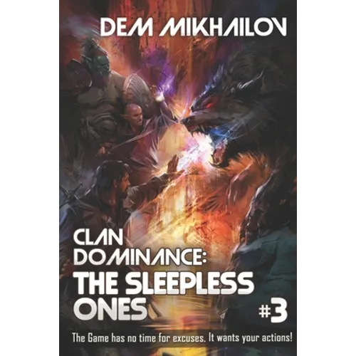 Clan Dominance: The Sleepless Ones #3: LitRPG Series