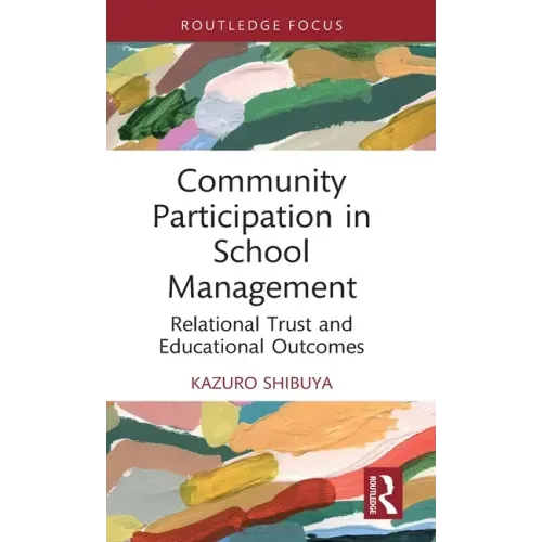 Community Participation in School Management: Relational Trust and Educational Outcomes
