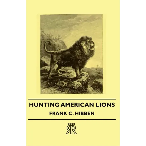 Hunting American Lions