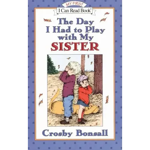 The Day I Had to Play with My Sister