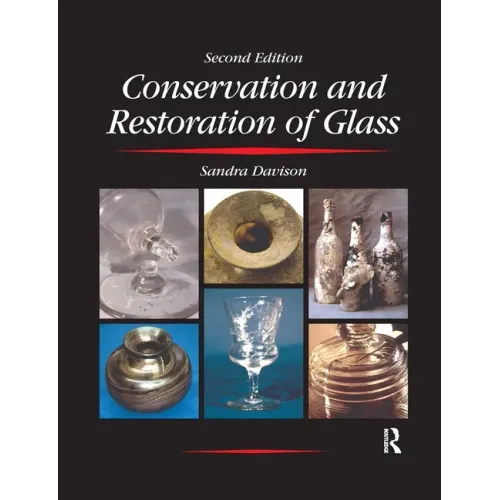 Conservation and Restoration of Glass