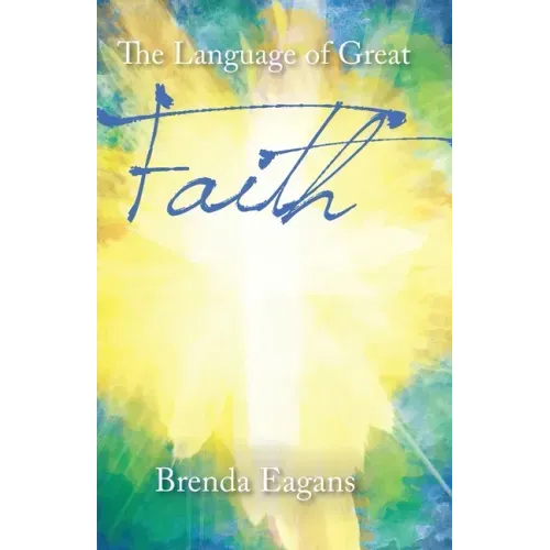 The Language of Great Faith