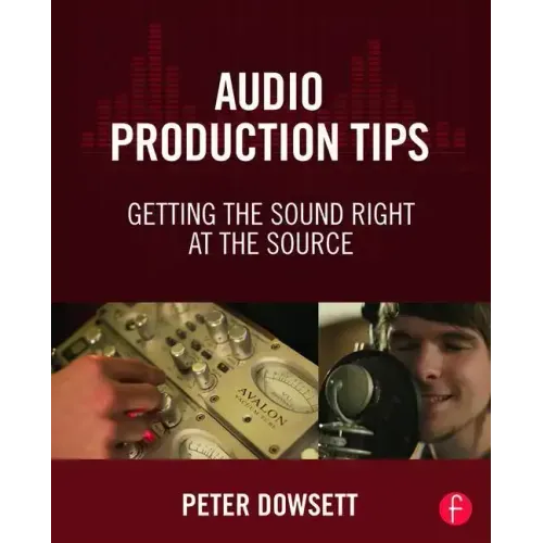 Audio Production Tips: Getting the Sound Right at the Source