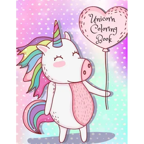 Unicorn Coloring Book: Unique Coloring Pages for Kids, Toddlers and Preschool