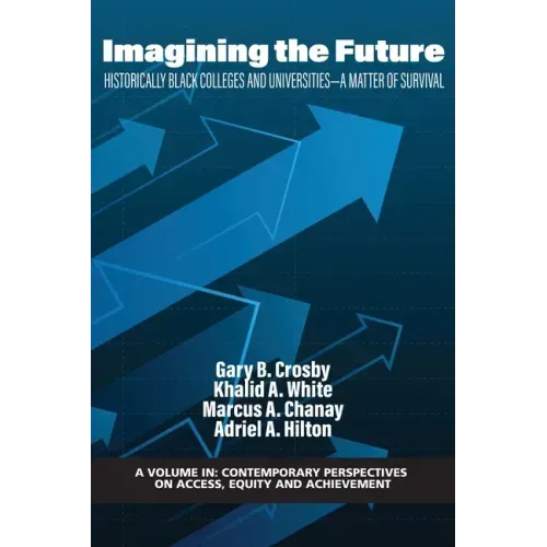 Imagining the Future: Historically Black Colleges and Universities - A Matter of Survival