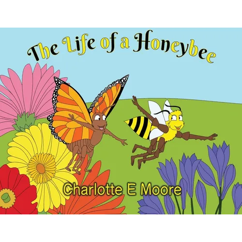 The Life of a Honeybee
