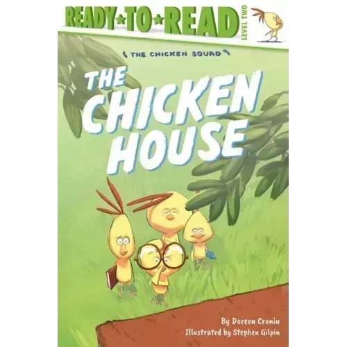 The Chicken House: Ready-To-Read Level 2