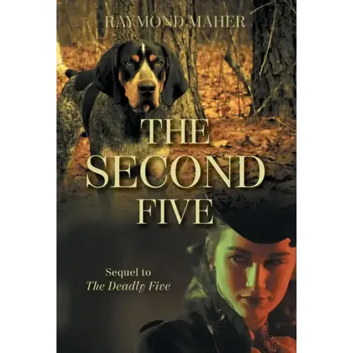 The Second Five: Sequel to The Deadly Five