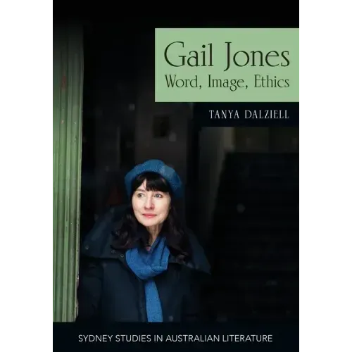 Gail Jones: Word, Image, Ethics