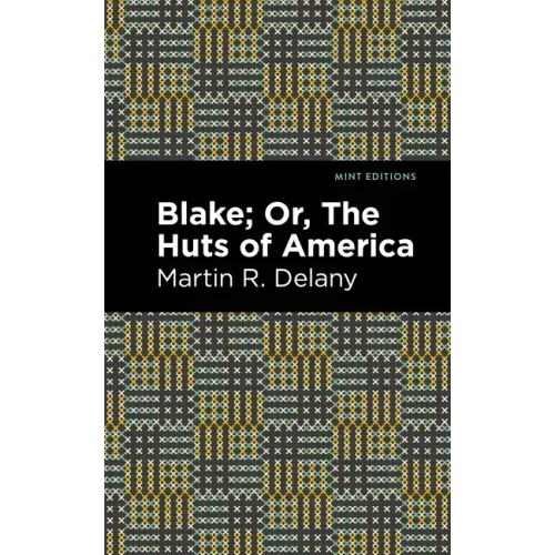 Blake; Or, The Huts of America