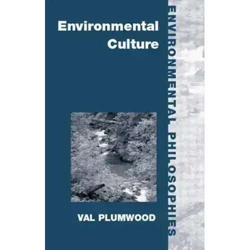 Environmental Culture: The Ecological Crisis of Reason