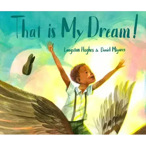 That Is My Dream!: A Picture Book of Langston Hughes's Dream Variation