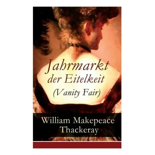 Jahrmarkt der Eitelkeit (Vanity Fair)