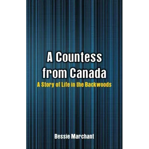A Countess from Canada: A Story of Life in the Backwoods