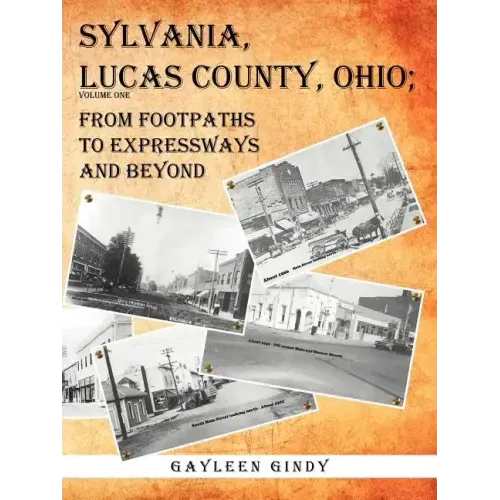Sylvania, Lucas County, Ohio: From Footpaths to Expressways and Beyond