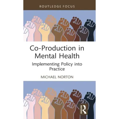 Co-Production in Mental Health: Implementing Policy into Practice