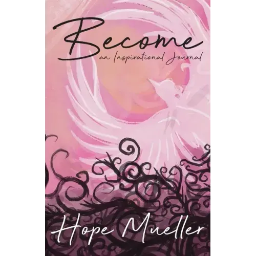 Become: An Inspirational Journal
