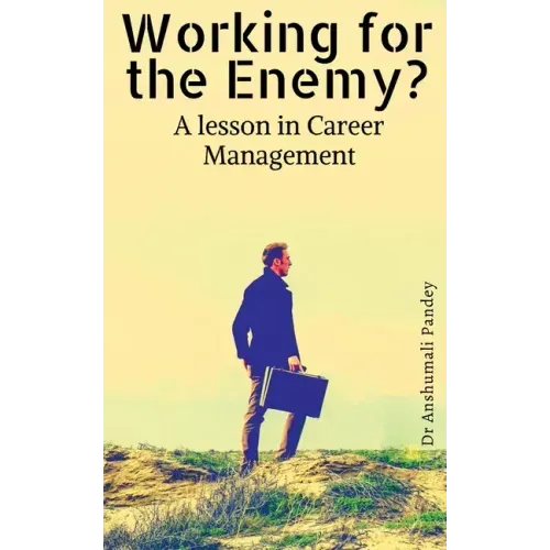 Working for the Enemy - A lesson in Career Management