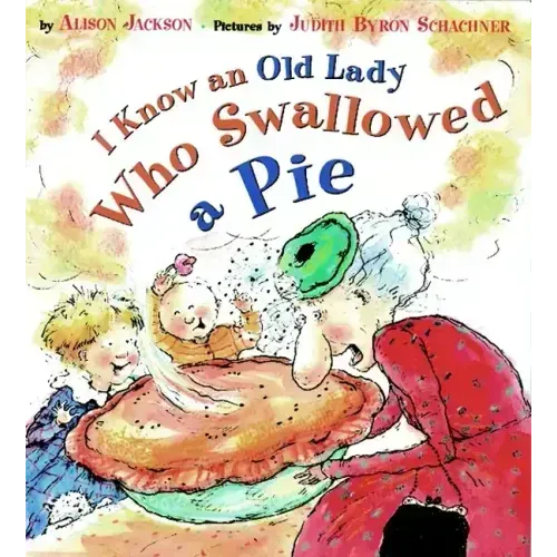 I Know an Old Lady Who Swallowed a Pie