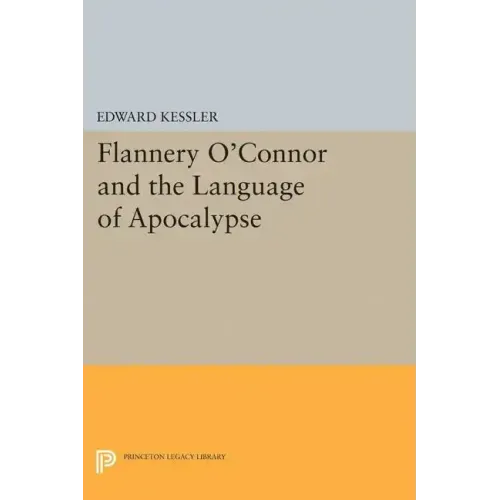 Flannery O'Connor and the Language of Apocalypse