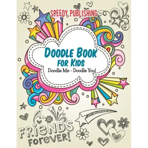 Doodle Book For Kids: Doodle Me - Doodle You!