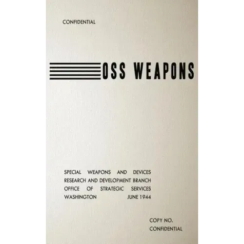 OSS Weapons: Special Weapons and Devices