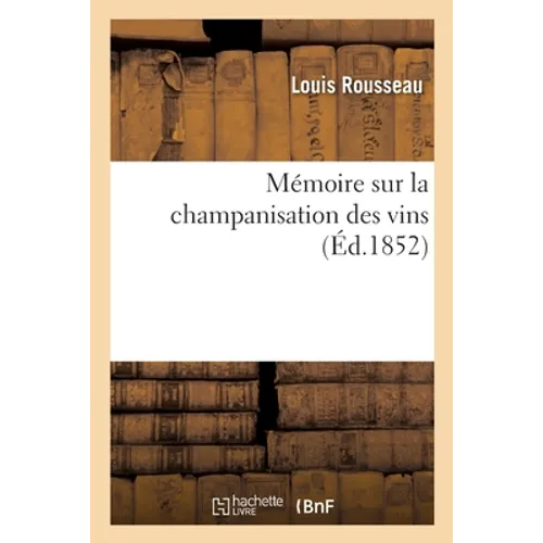 Mémoire Sur La Champanisation Des Vins