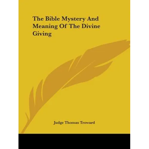 The Bible Mystery And Meaning Of The Divine Giving