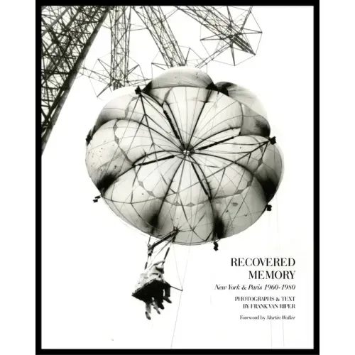 Recovered Memory: New York and Paris 1960-1980
