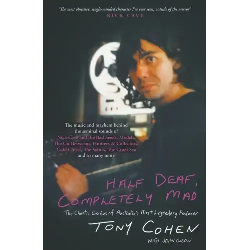 Half Deaf, Completely Mad: The Chaotic Genius of Australia's Most Legendary Producer