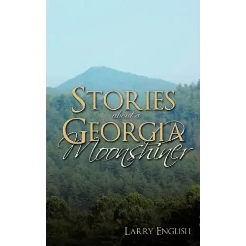 Stories about a Georgia Moonshiner