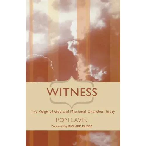 Witness: The Reign of God and Missional Churches Today