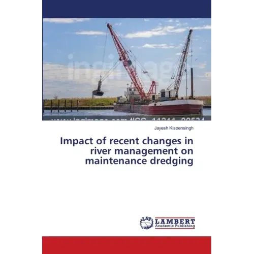 Impact of recent changes in river management on maintenance dredging